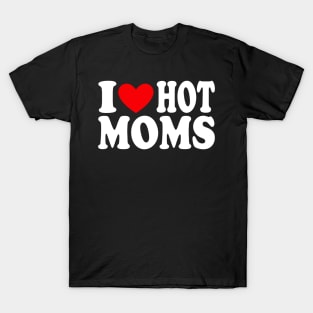 I Heart Hot Moms I Love Hot Moms Distressed Retro Vintage T-Shirt